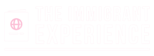 The Immigrant Experience
